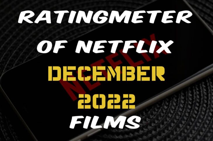 Ratingmeter of Netflix December 2022 Films